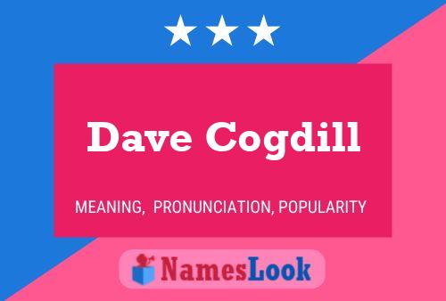 Pôster do nome Dave Cogdill