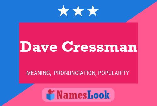 Pôster do nome Dave Cressman