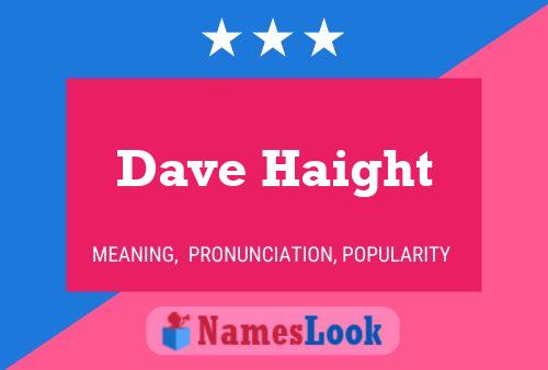 Pôster do nome Dave Haight