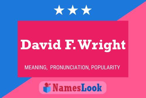 Pôster do nome David F. Wright