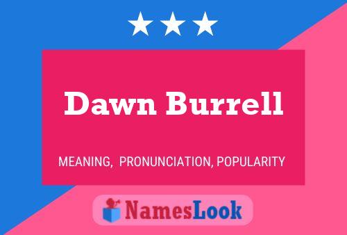 Pôster do nome Dawn Burrell