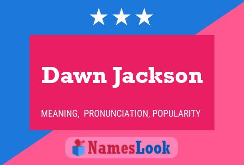 Pôster do nome Dawn Jackson