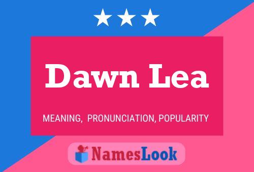 Pôster do nome Dawn Lea