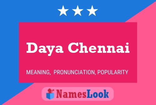 Pôster do nome Daya Chennai