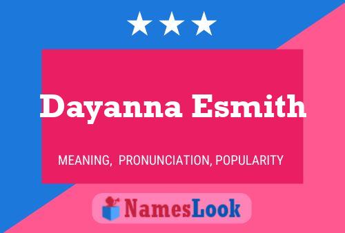 Pôster do nome Dayanna Esmith