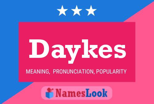 Pôster do nome Daykes