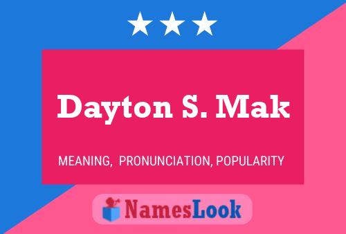 Pôster do nome Dayton S. Mak