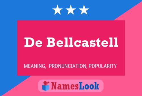 Pôster do nome De Bellcastell