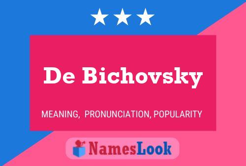 Pôster do nome De Bichovsky