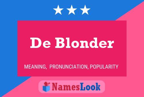 Pôster do nome De Blonder