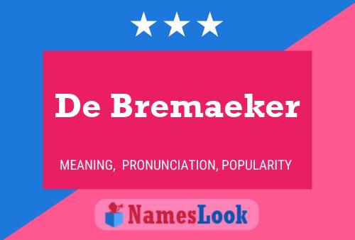 Pôster do nome De Bremaeker