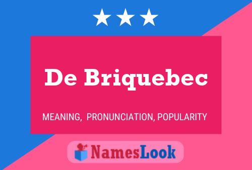 Pôster do nome De Briquebec