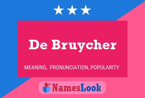 Pôster do nome De Bruycher