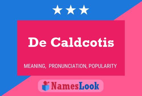 Pôster do nome De Caldcotis