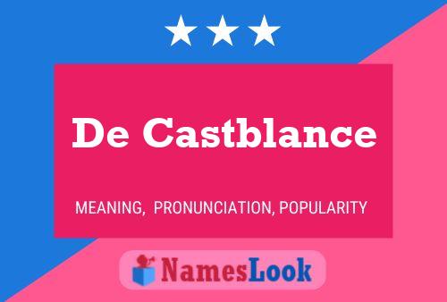 Pôster do nome De Castblance