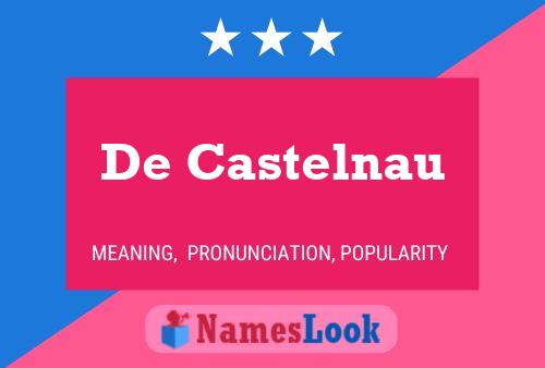 Pôster do nome De Castelnau