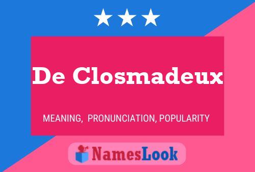 Pôster do nome De Closmadeux