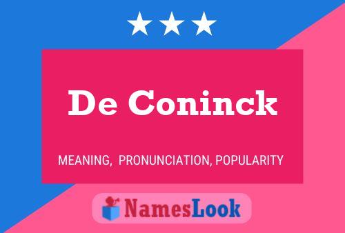 Pôster do nome De Coninck