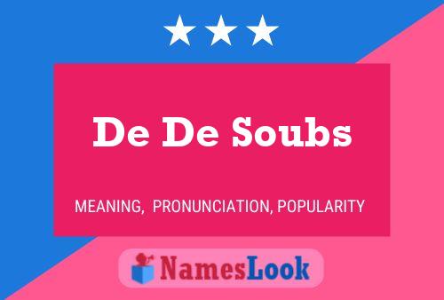 Pôster do nome De De Soubs