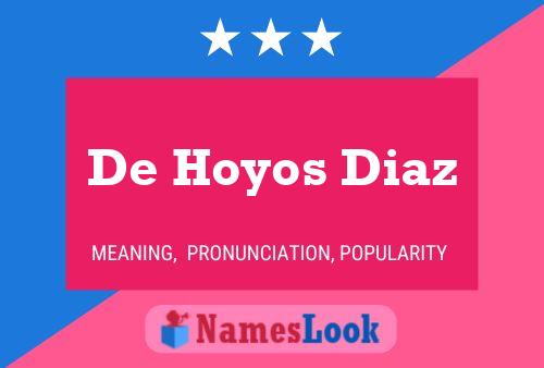 Pôster do nome De Hoyos Diaz