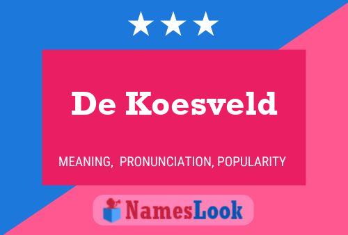 Pôster do nome De Koesveld