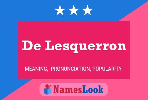 Pôster do nome De Lesquerron