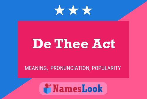 Pôster do nome De Thee Act