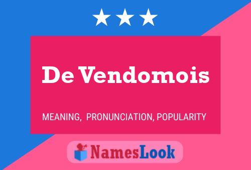 Pôster do nome De Vendomois