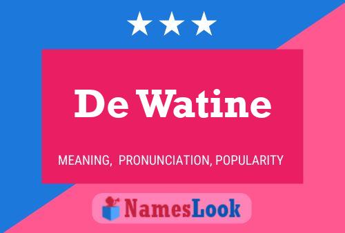 Pôster do nome De Watine