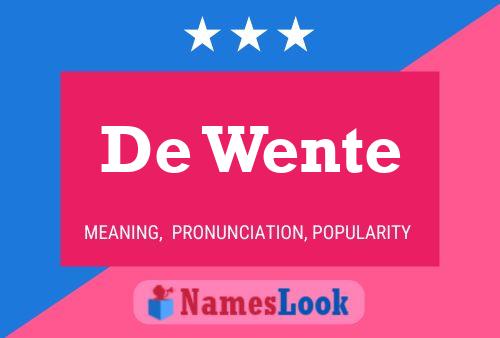 Pôster do nome De Wente