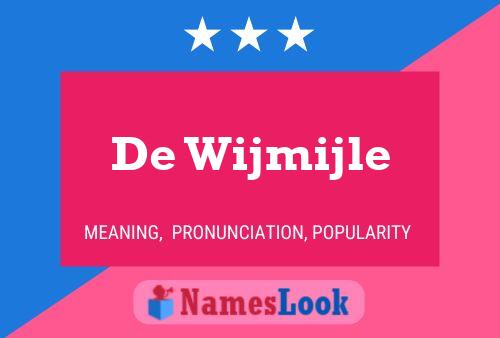 Pôster do nome De Wijmijle