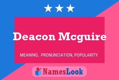 Pôster do nome Deacon Mcguire