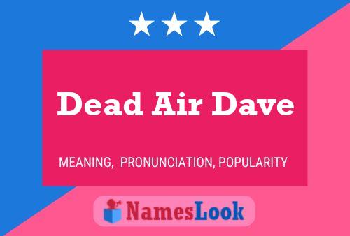 Pôster do nome Dead Air Dave