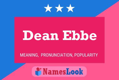 Pôster do nome Dean Ebbe