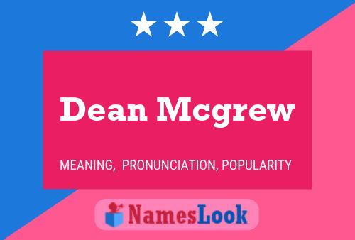 Pôster do nome Dean Mcgrew