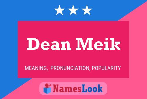 Pôster do nome Dean Meik