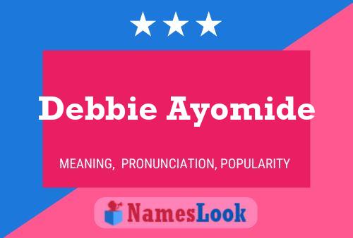 Pôster do nome Debbie Ayomide