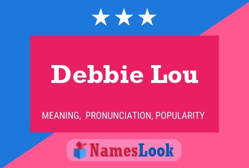 Pôster do nome Debbie Lou