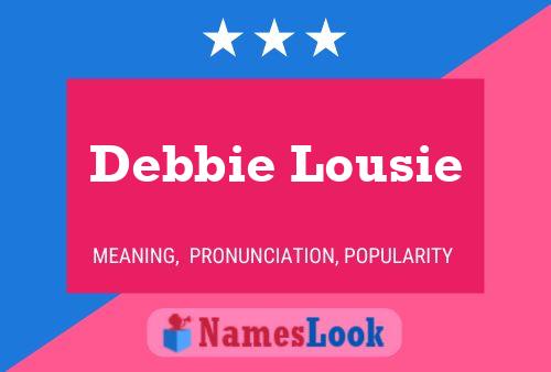 Pôster do nome Debbie Lousie