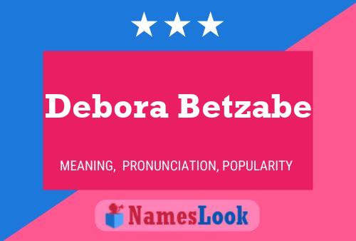 Pôster do nome Debora Betzabe