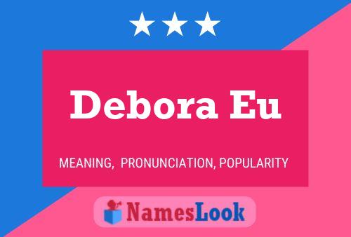 Pôster do nome Debora Eu