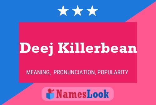 Pôster do nome Deej Killerbean