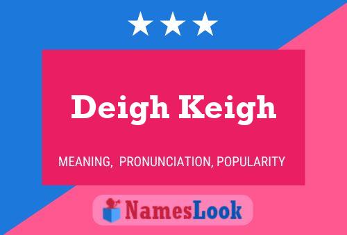 Pôster do nome Deigh Keigh