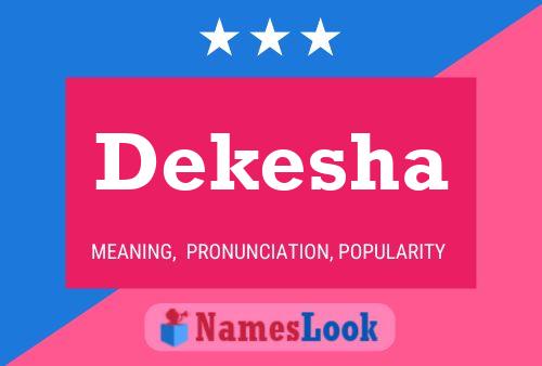 Pôster do nome Dekesha