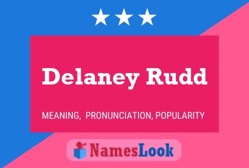 Pôster do nome Delaney Rudd