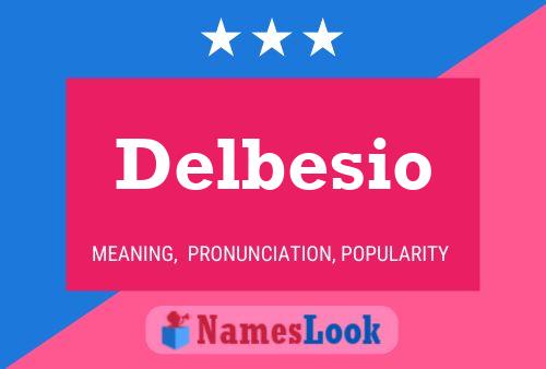 Pôster do nome Delbesio