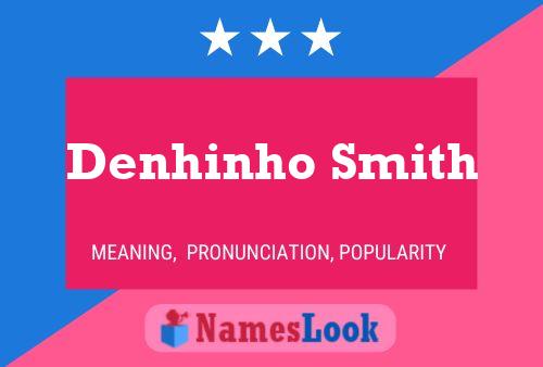 Pôster do nome Denhinho Smith