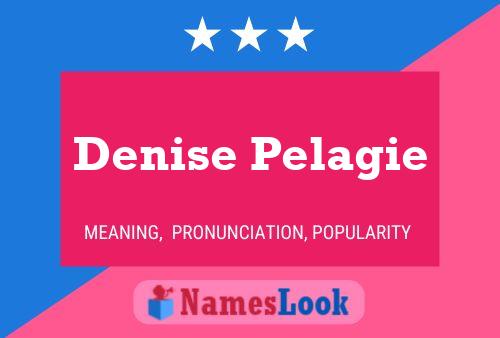 Pôster do nome Denise Pelagie