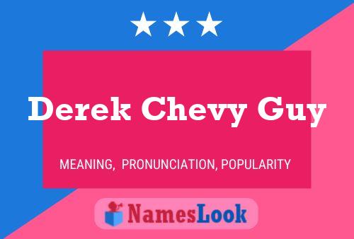 Pôster do nome Derek Chevy Guy