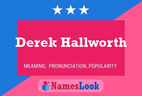 Pôster do nome Derek Hallworth